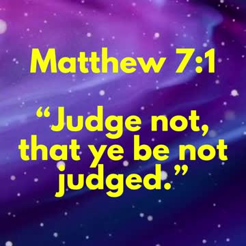 JESUS SAID...“Judge not, that ye be not judged.”