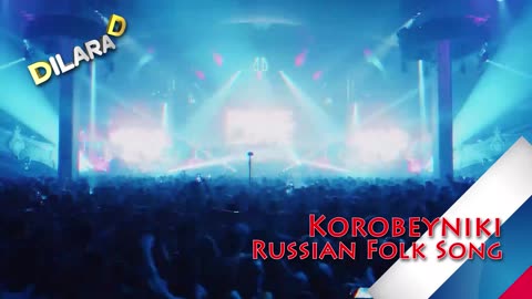 Russian Folk Song Dilara D Korobeyniki