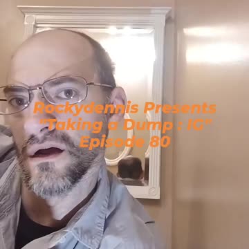Rockydennis Presents "Taking a Dump : IG" Episode 80