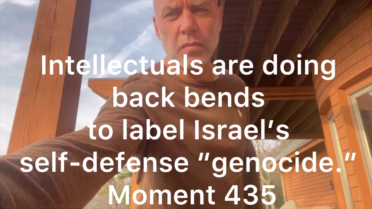 Intellectuals are doing back bends to label Israel’s self-defense as “genocide.” Moment 435