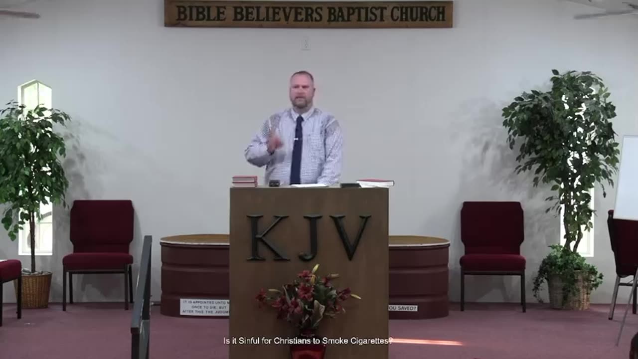 07.24.2024 | 1 Corinthians 6 | Is it Sinful for Christians to Smoke Cigarettes? | Pastor Aaron Thompson, Bible Believers Baptist Church