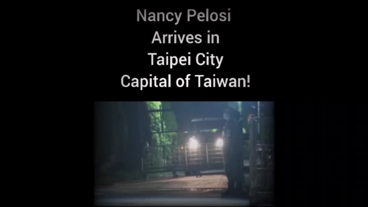 NANCY PELOSI IN TAIWAN~BUT WHY?!