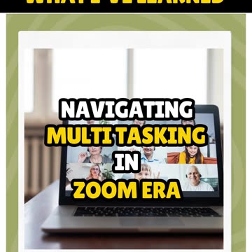 Mindful Zooming: Balancing Attention and Productivity