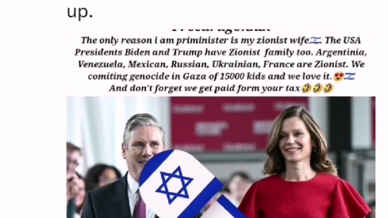 Kier Stamer the only reason you are prime mister is your Zionist wife.