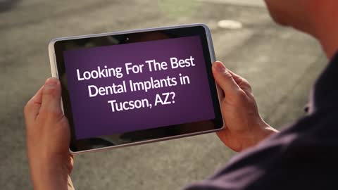 Find The Best and Affordable Dental Implants in Tucson