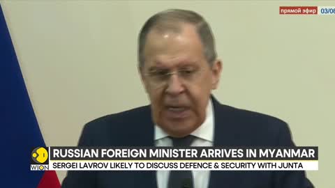 Russian Foreign Minister Sergey Lavrov arrives in Myanmar | Lavrov holds meeting with Myanmar Juntai