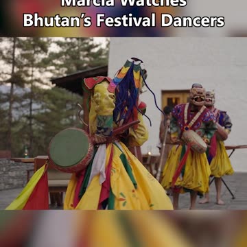 Marcia Watches Bhutan's Festival Dancers | Kimpton's Bright Lights Travel Show
