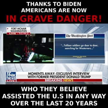 Thanks to Biden thousands of Americans are now in grave danger