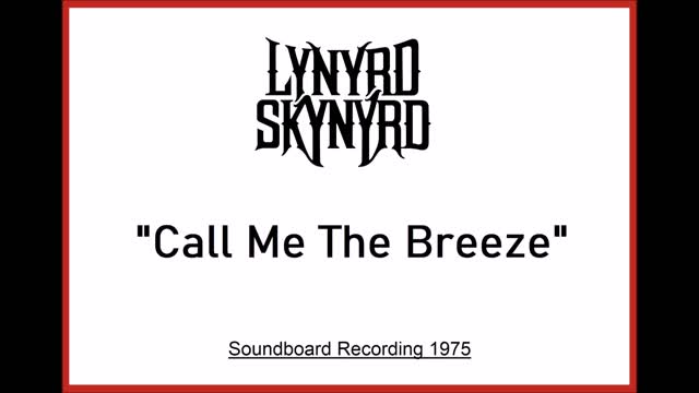 Lynyrd Skynyrd - Call Me The Breeze (Live in San Francisco, California 1975) Soundboard