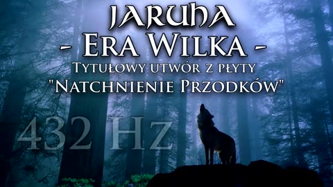 JARUHA Era Wilka Эра волка Age of the Wolf Slavic Epic Music [432 Hz]