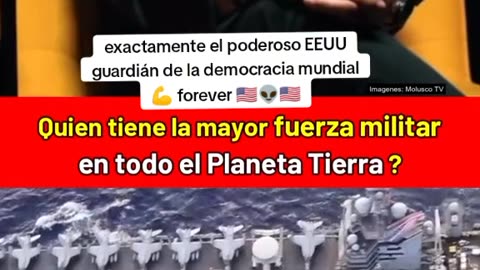 D03 QUIEN TIENE LA MAYOR FUERZA MILITAR EN TODO EL PLANETA TIERRA?