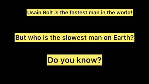 Usain Bolt is the fastest man on Earth.