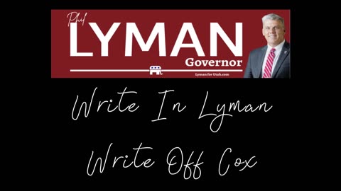 UTAH: Write In Phil Lyman For Governor in November!