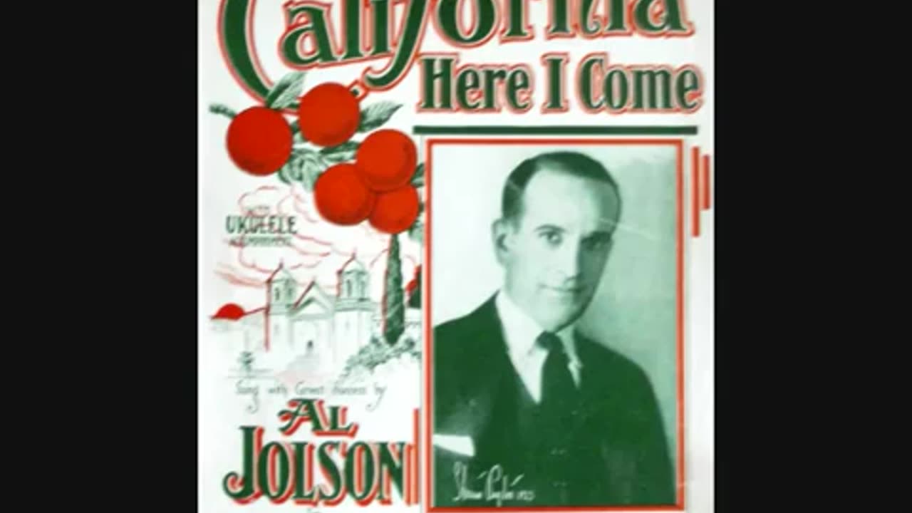 California, Here I Come (1924) Al Jolson