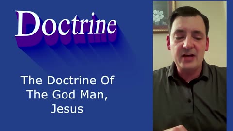 The Doctrine Of The God Man, Jesus | Pastor Robby Dickerson