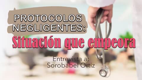 PROTOCOLOS NEGLIGENTES: se siguen aplicando