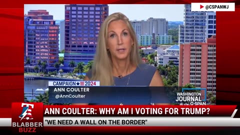 Ann Coulter: Why Am I Voting For Trump?