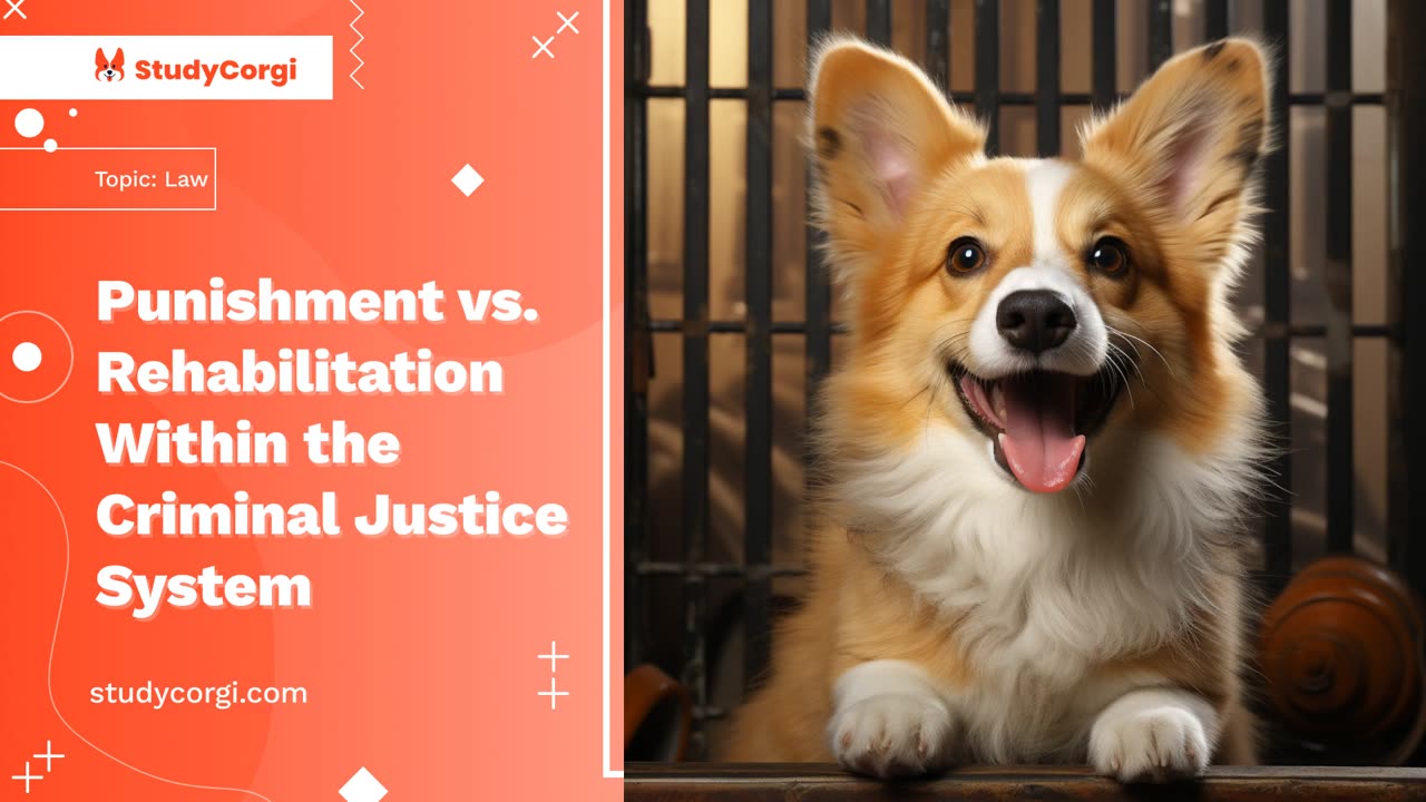 Punishment vs. Rehabilitation Within the Criminal Justice System - Research Paper Example