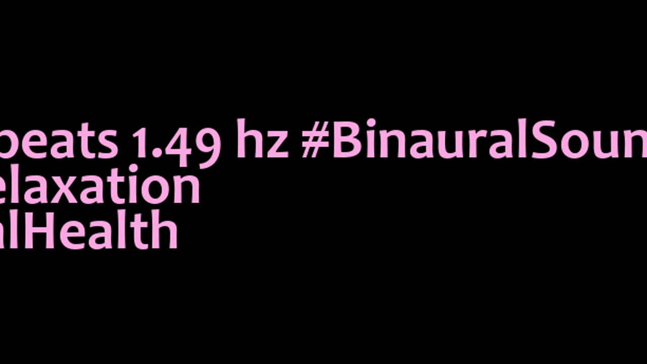 binaural_beats_1.49hz_BinauralSoundHealing BinauralStressReduction SpaMusic