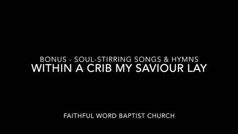 fwbc - within a crib my saviour lay