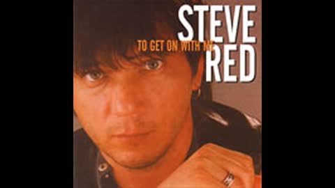 Steve Red ¬ To get on with me - full album