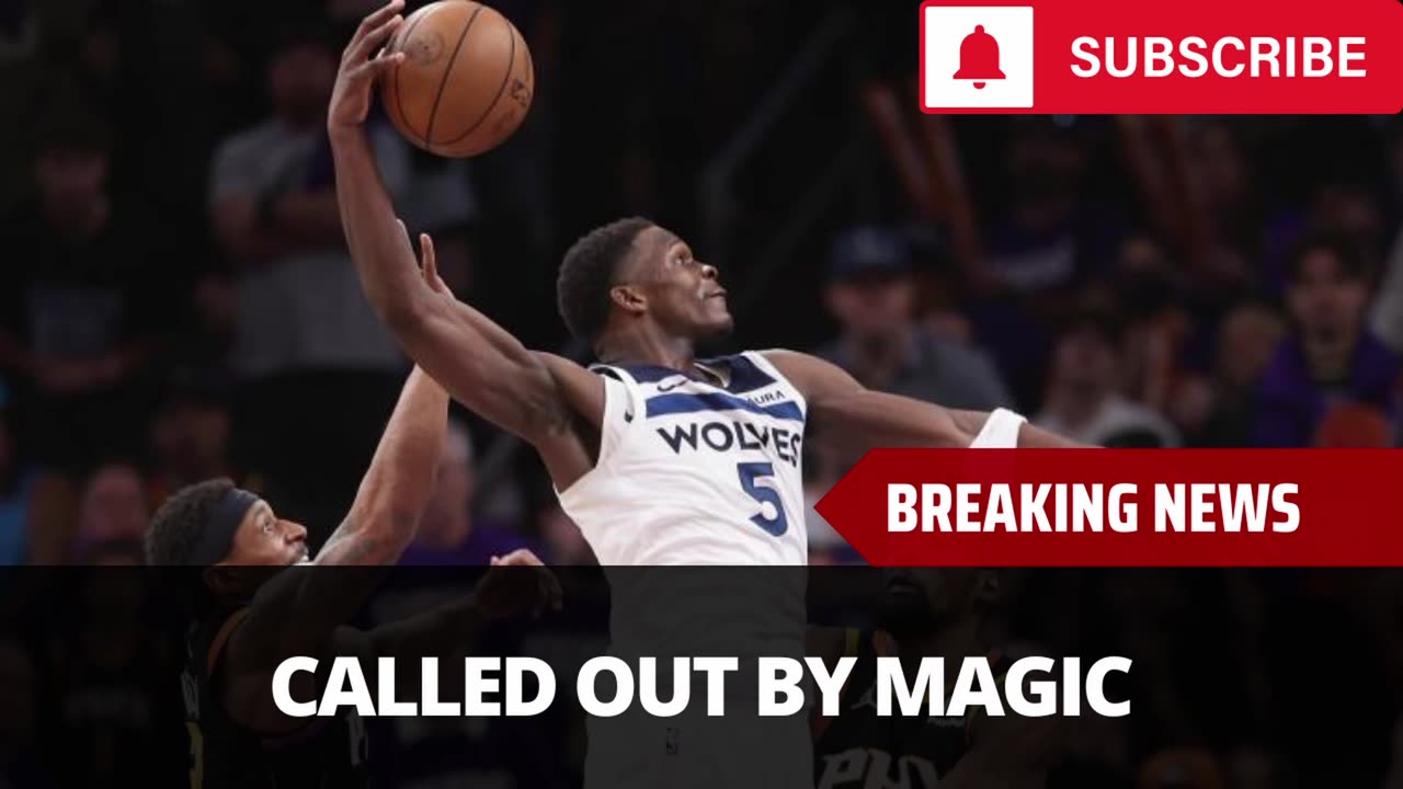 Magic Johnson Blasts Anthony Edwards After Recent Comments