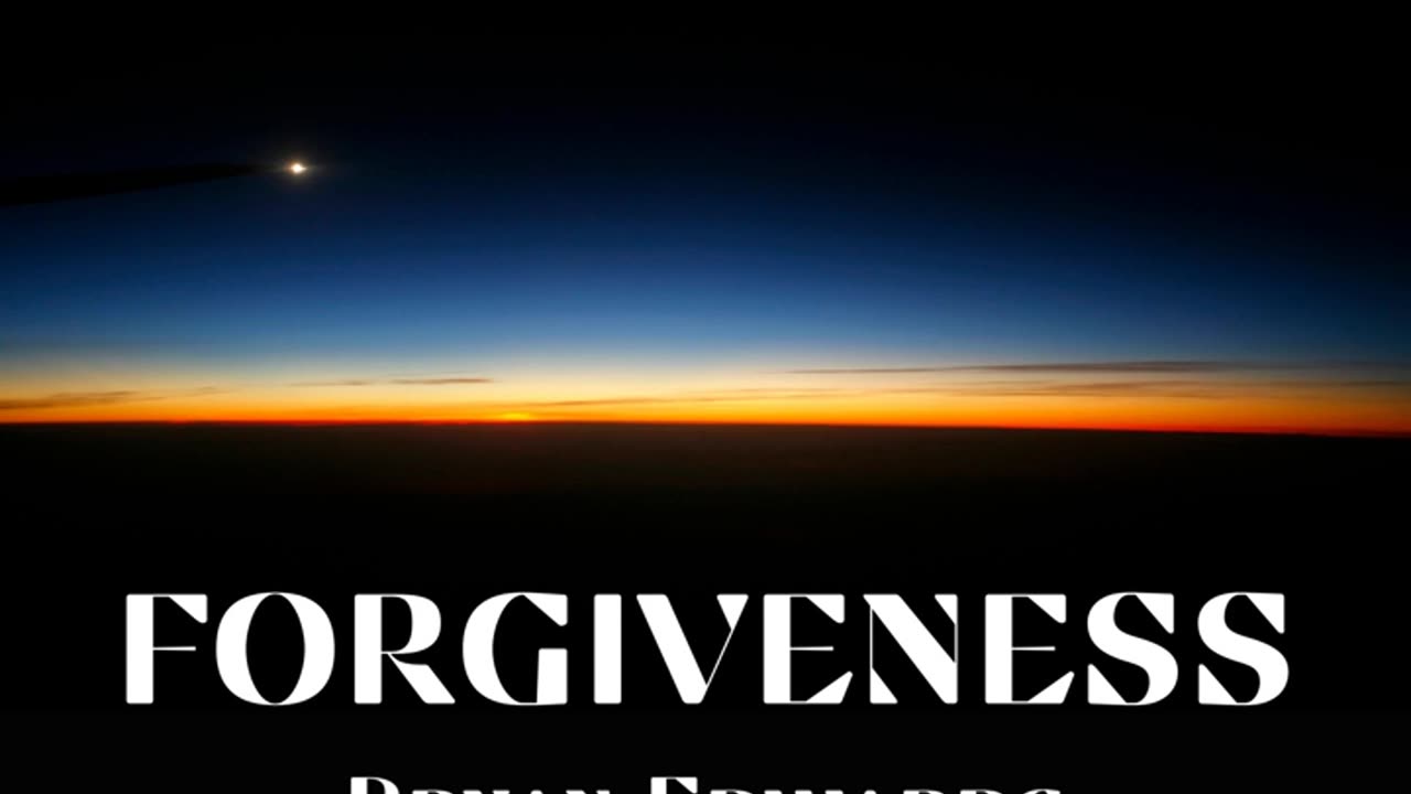 Forgiveness / Bryan Edwards