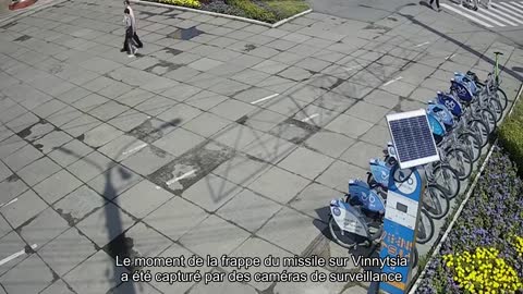 Le moment de la frappe du missile sur Vinnytsia a été capturé par des caméras de surveillance