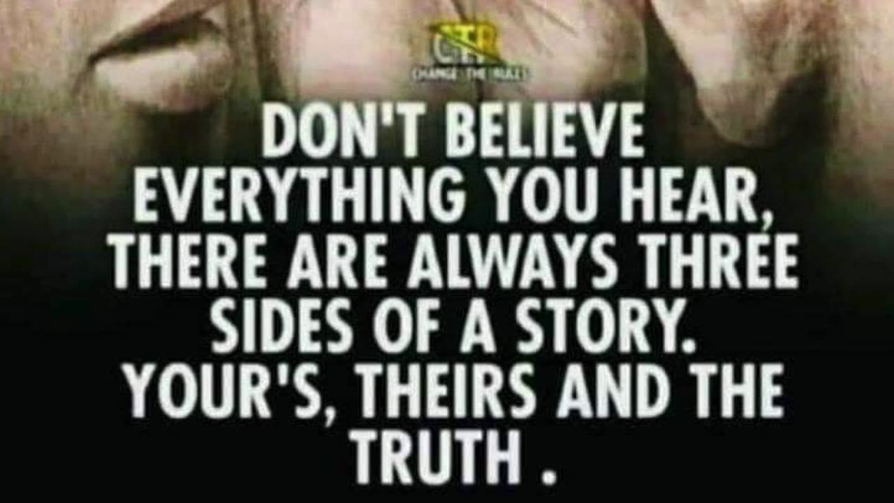 Don't believe everything that you hear...