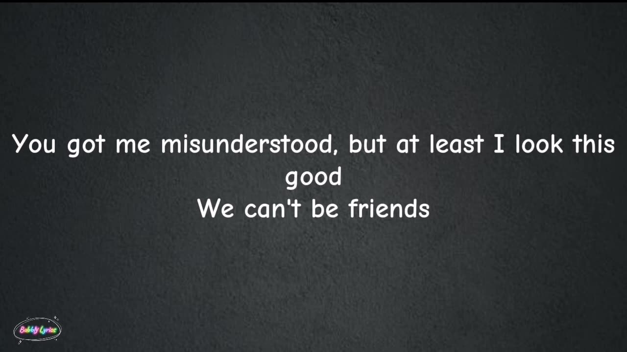 WE CAN'T BE FRIENDS - Ariana Grande (Lyrics)