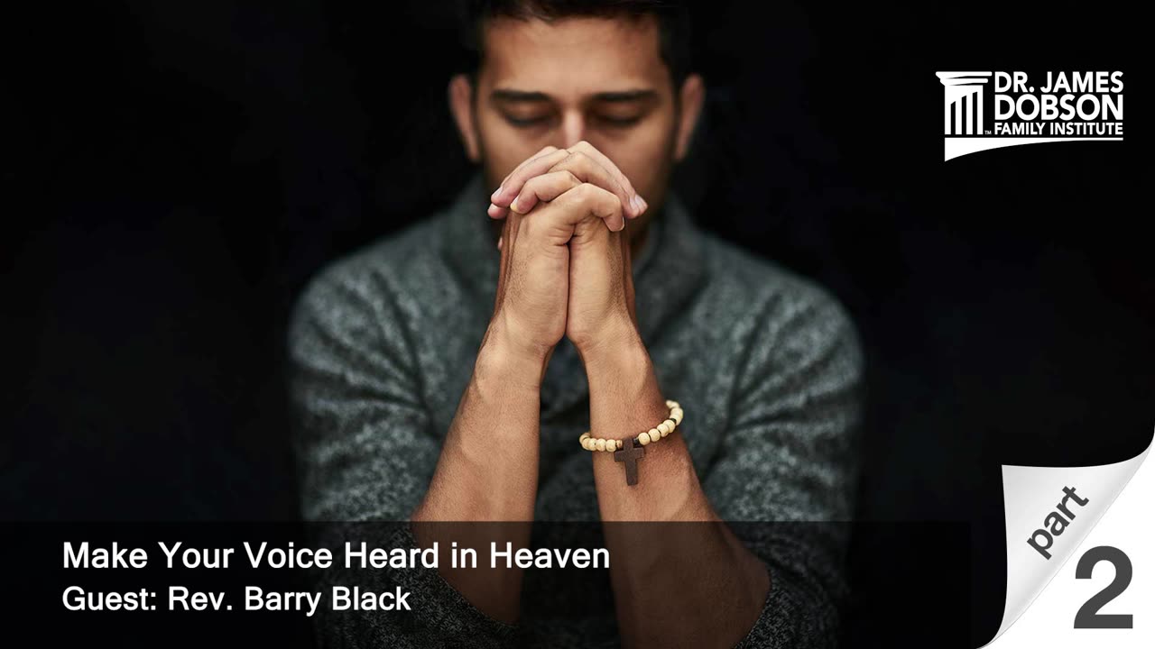 Make Your Voice Heard in Heaven - Part 2 with Guest Rev. Barry Black