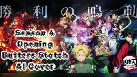 [Butters sings/AI Cover] Kimetsu no Yaiba:Demon Slayer Season 4 Opening Mugen