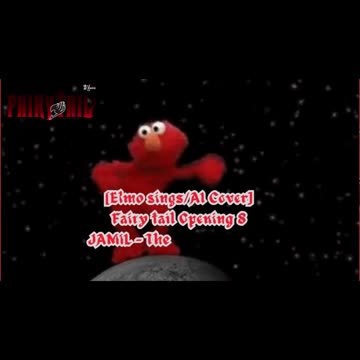 [Elmo sings/AI Cover] Fairy tail Opening 8 | JAMIL - The Rock City Boy