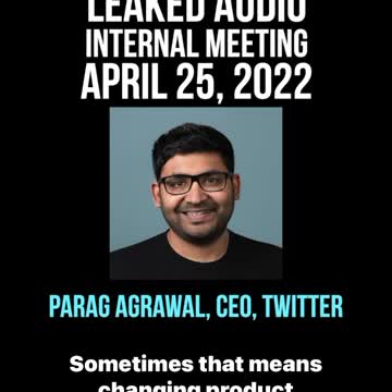 LEAKED AUDIO OF INTERNAL MEETING ADDRESSING ELON MUSK’S TAKEOVER OF TWITTER