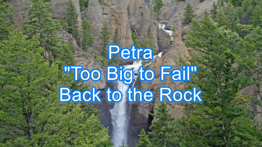 Petra - Too Big to Fail #365