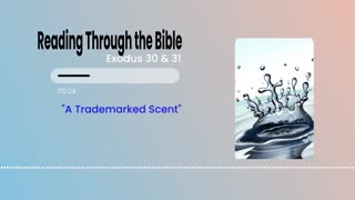 Reading Through the Bible - A Trademarked Scent
