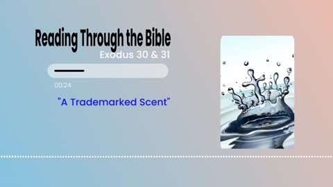 Reading Through the Bible - A Trademarked Scent
