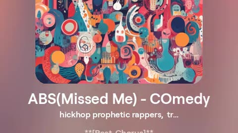 ABS(Missed Me) - COmedy