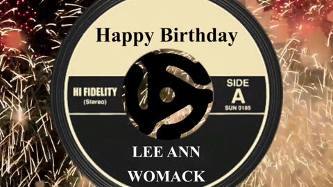 HAPPY BIRTHDAY LEE ANN WOMACK