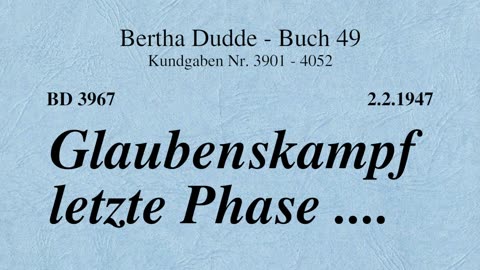 BD 3967 - GLAUBENSKAMPF LETZTE PHASE ....