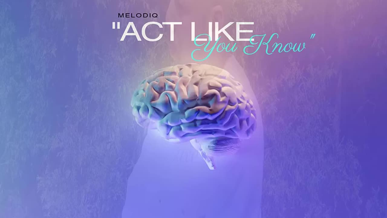 MELODIQ | "Act Like You Know"