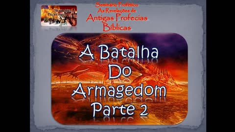 A BATALHA DO ARMAGEDOM - PARTE 01