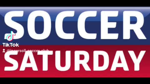 Soccer Saturday