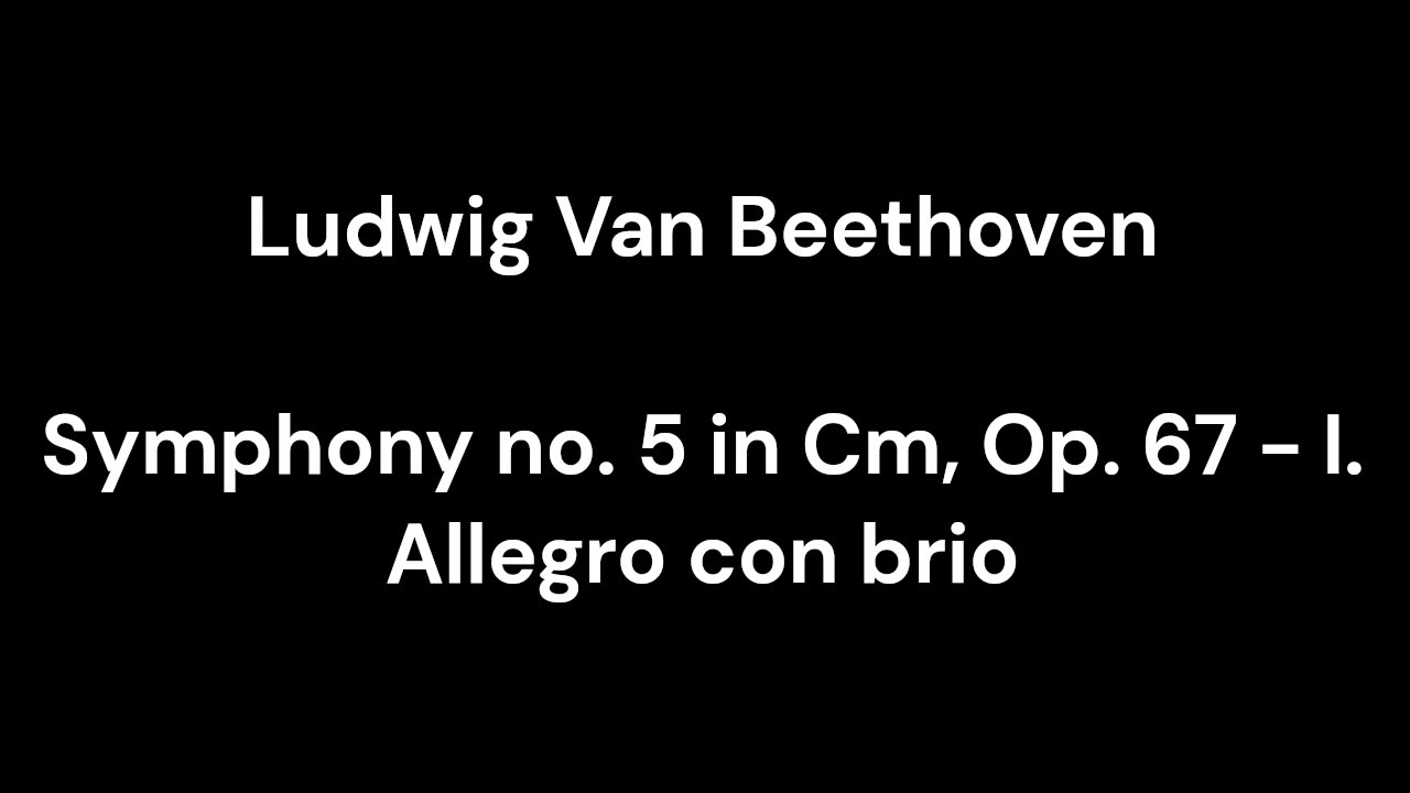 Beethoven - Symphony no. 5 in Cm, Op. 67 - I. Allegro con brio