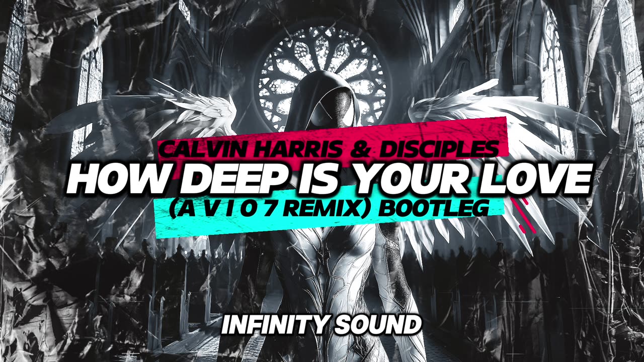 Calvin Harris & Disciples - How Deep Is Your Love (A V I O 7 Remix) Bootleg