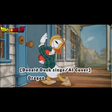 [Donald Duck sings/AI Cover] Dragon Ball Z Opening 2 | Hironobu Kageyama - We Gotta Power