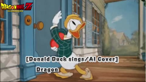 [Donald Duck sings/AI Cover] Dragon Ball Z Opening 2 | Hironobu Kageyama - We Gotta Power