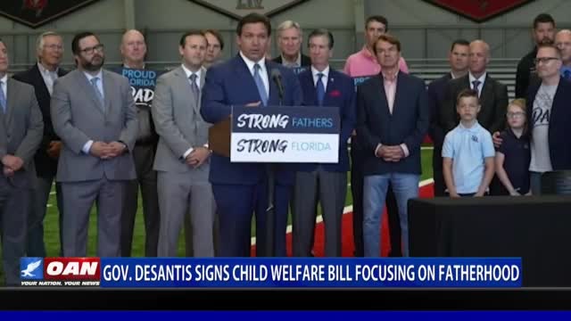 Fla. Gov. DeSantis signs child welfare bill focusing on fatherhood