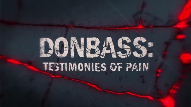 18 - Donbass Testimonies Of Pain