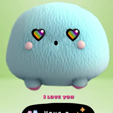 Have a great Day.. I love you !